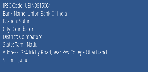 Union Bank Of India Sulur Branch, Branch Code 815004 & IFSC Code UBIN0815004