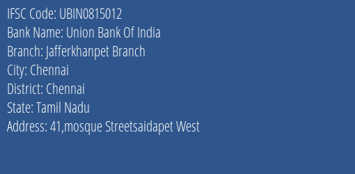 Union Bank Of India Jafferkhanpet Branch Branch, Branch Code 815012 & IFSC Code UBIN0815012