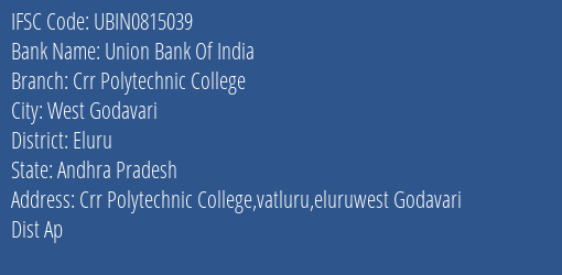 Union Bank Of India Crr Polytechnic College Branch, Branch Code 815039 & IFSC Code Ubin0815039