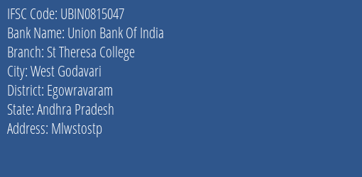 Union Bank Of India St Theresa College Branch Egowravaram IFSC Code UBIN0815047