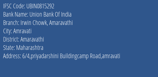 Union Bank Of India Irwin Chowk Amaravathi Branch, Branch Code 815292 & IFSC Code UBIN0815292