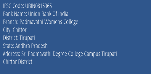 Union Bank Of India Padmavathi Womens College Branch Tirupati IFSC Code UBIN0815365