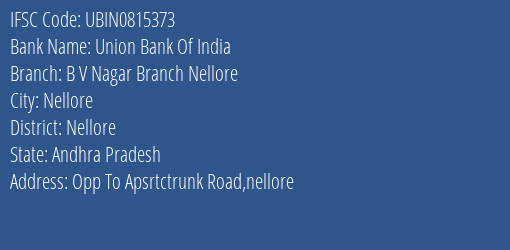 Union Bank Of India B V Nagar Branch Nellore Branch, Branch Code 815373 & IFSC Code Ubin0815373