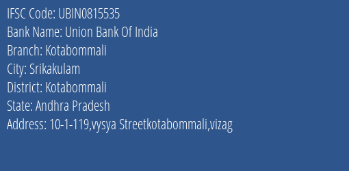 Union Bank Of India Kotabommali Branch Kotabommali IFSC Code UBIN0815535