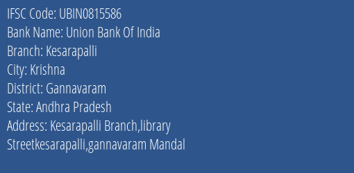 Union Bank Of India Kesarapalli Branch Gannavaram IFSC Code UBIN0815586