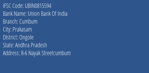 Union Bank Of India Cumbum Branch Ongole IFSC Code UBIN0815594