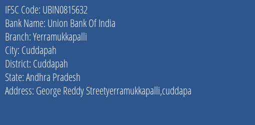 Union Bank Of India Yerramukkapalli Branch Cuddapah IFSC Code UBIN0815632
