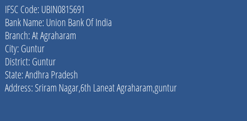 Union Bank Of India At Agraharam Branch Guntur IFSC Code UBIN0815691