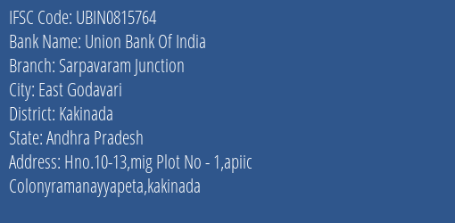 Union Bank Of India Sarpavaram Junction Branch Kakinada IFSC Code UBIN0815764