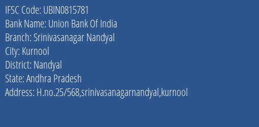 Union Bank Of India Srinivasanagar Nandyal Branch, Branch Code 815781 & IFSC Code Ubin0815781