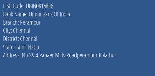 Union Bank Of India Perambur Branch Chennai IFSC Code UBIN0815896
