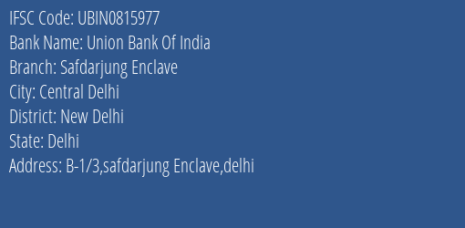 Union Bank Of India Safdarjung Enclave Branch, Branch Code 815977 & IFSC Code UBIN0815977