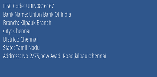 Union Bank Of India Kilpauk Branch Branch, Branch Code 816167 & IFSC Code UBIN0816167