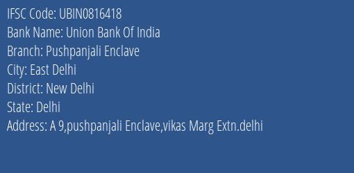 Union Bank Of India Pushpanjali Enclave Branch, Branch Code 816418 & IFSC Code UBIN0816418