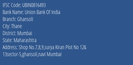 Union Bank Of India Ghansoli Branch Mumbai IFSC Code UBIN0816493