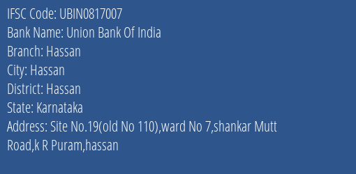 Union Bank Of India Hassan Branch, Branch Code 817007 & IFSC Code UBIN0817007