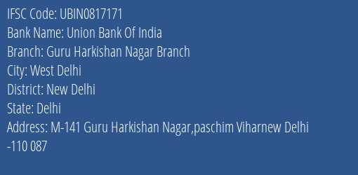 Union Bank Of India Guru Harkishan Nagar Branch Branch, Branch Code 817171 & IFSC Code UBIN0817171