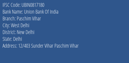 Union Bank Of India Paschim Vihar Branch IFSC Code