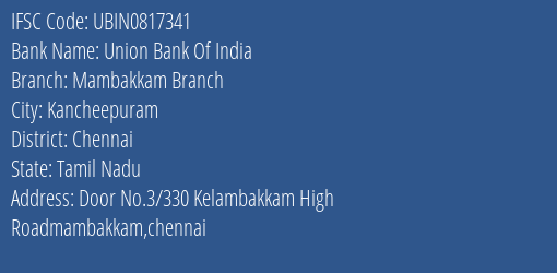 Union Bank Of India Mambakkam Branch Branch, Branch Code 817341 & IFSC Code UBIN0817341