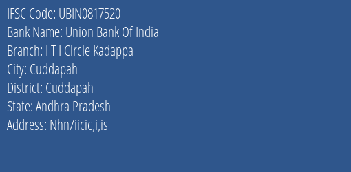 Union Bank Of India I T I Circle Kadappa Branch Cuddapah IFSC Code UBIN0817520