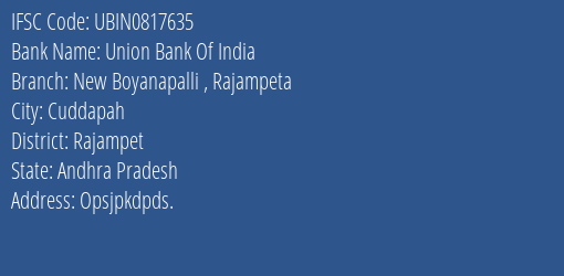 Union Bank Of India New Boyanapalli Rajampeta Branch Rajampet IFSC Code UBIN0817635