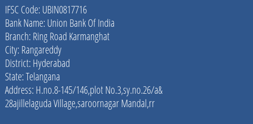 Union Bank Of India Ring Road Karmanghat Branch Hyderabad IFSC Code UBIN0817716