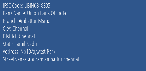 Union Bank Of India Ambattur Msme Branch, Branch Code 818305 & IFSC Code UBIN0818305