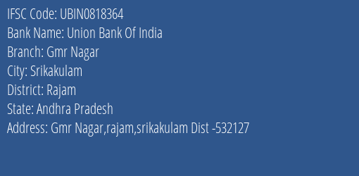 Union Bank Of India Gmr Nagar Branch Rajam IFSC Code UBIN0818364