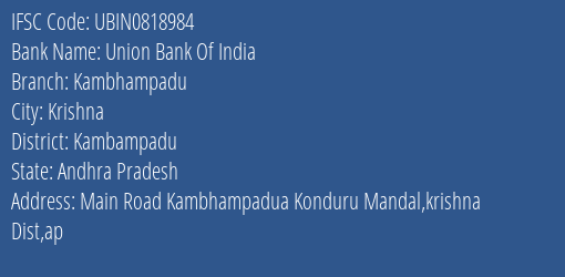 Union Bank Of India Kambhampadu Branch Kambampadu IFSC Code UBIN0818984