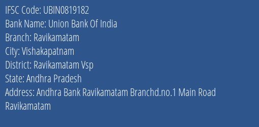 Union Bank Of India Ravikamatam Branch Ravikamatam Vsp IFSC Code UBIN0819182