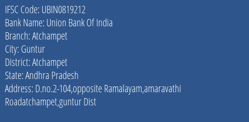 Union Bank Of India Atchampet Branch Atchampet IFSC Code UBIN0819212