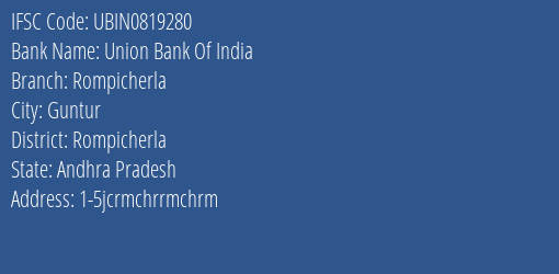 Union Bank Of India Rompicherla Branch Rompicherla IFSC Code UBIN0819280