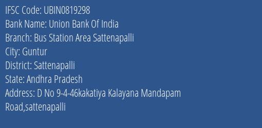 Union Bank Of India Bus Station Area Sattenapalli Branch Sattenapalli IFSC Code UBIN0819298