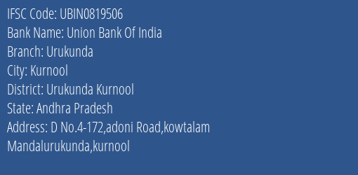 Union Bank Of India Urukunda Branch Urukunda Kurnool IFSC Code UBIN0819506