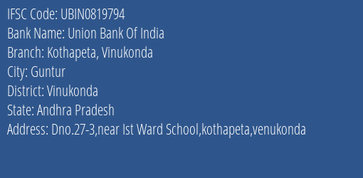 Union Bank Of India Kothapeta Vinukonda Branch Vinukonda IFSC Code UBIN0819794
