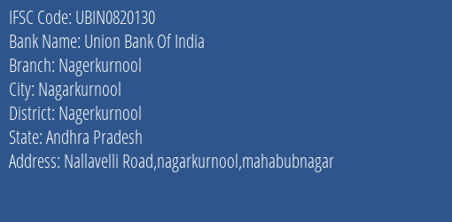 Union Bank Of India Nagerkurnool Branch Nagerkurnool IFSC Code UBIN0820130