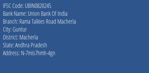 Union Bank Of India Rama Talkies Road Macherla Branch Macherla IFSC Code UBIN0820245