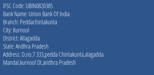 Union Bank Of India Peddachintakunta Branch Allagadda IFSC Code UBIN0820385