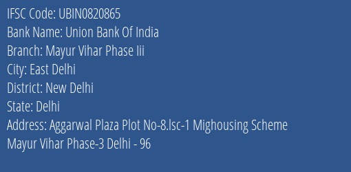Union Bank Of India Mayur Vihar Phase Iii Branch, Branch Code 820865 & IFSC Code UBIN0820865