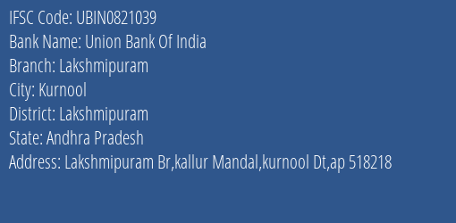 Union Bank Of India Lakshmipuram Branch Lakshmipuram IFSC Code UBIN0821039