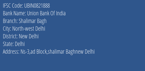 Union Bank Of India Shalimar Bagh Branch, Branch Code 821888 & IFSC Code UBIN0821888