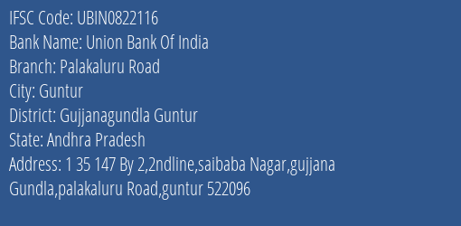 Union Bank Of India Palakaluru Road Branch Gujjanagundla Guntur IFSC Code UBIN0822116