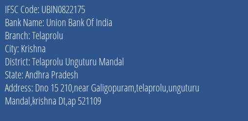 Union Bank Of India Telaprolu Branch Telaprolu Unguturu Mandal IFSC Code UBIN0822175