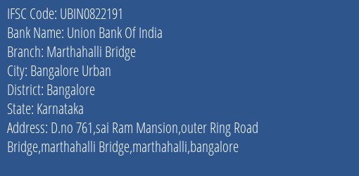 Union Bank Of India Marthahalli Bridge Branch Bangalore IFSC Code UBIN0822191