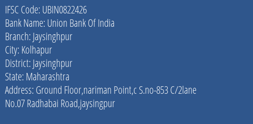 IFSC Code ubin0822426 of Union Bank Of India Jaysinghpur Branch