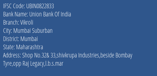 Union Bank Of India Vikroli Branch Mumbai IFSC Code UBIN0822833