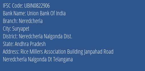 Union Bank Of India Neredcherla Branch Neredcherla Nalgonda Dist. IFSC Code UBIN0822906