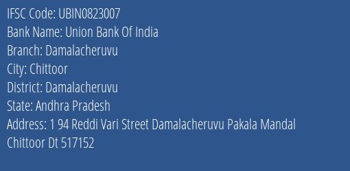 Union Bank Of India Damalacheruvu Branch Damalacheruvu IFSC Code UBIN0823007