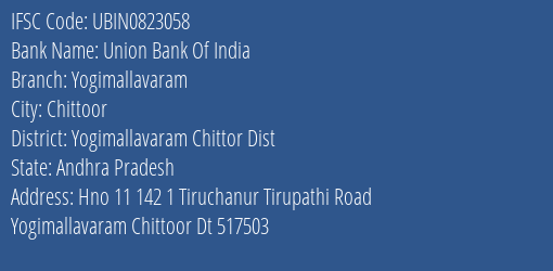 Union Bank Of India Yogimallavaram Branch Yogimallavaram Chittor Dist IFSC Code UBIN0823058