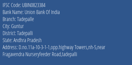 Union Bank Of India Tadepalle Branch Tadepalli IFSC Code UBIN0823384